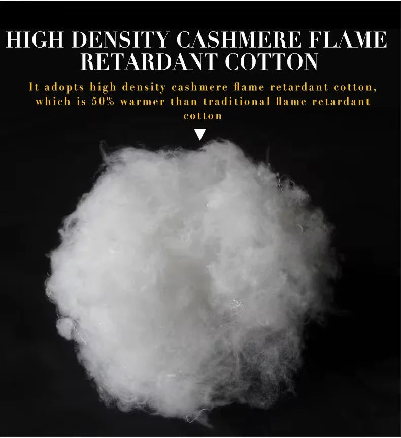 High density cashmere flame retardant cotton fill, 50% warmer than traditional insulation